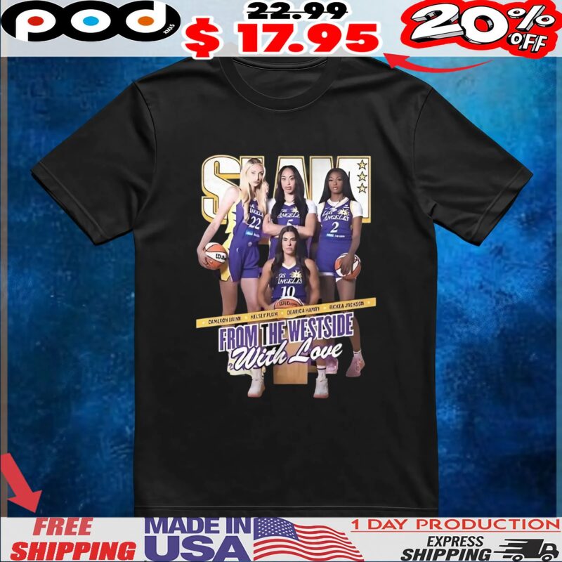Cameron Brink Kelsey Plum Dearica Hamby And Rickea Jackson For Los Angeles Sparks Slam T Shirt
