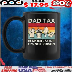 Fast food dad tax making sure it’s not poison t shirt