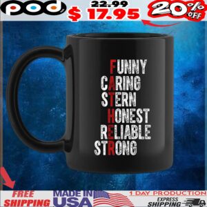 Fathers funny caring stern honest reliable strong t shirt