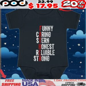Fathers funny caring stern honest reliable strong t shirt