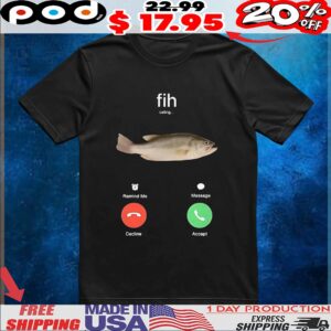 Fih phone calling t shirt