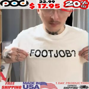 Footjob shirt
