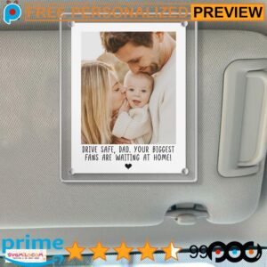 Free Custom Drive Safe Daddy Fathers Day Photo Car Visor Clip