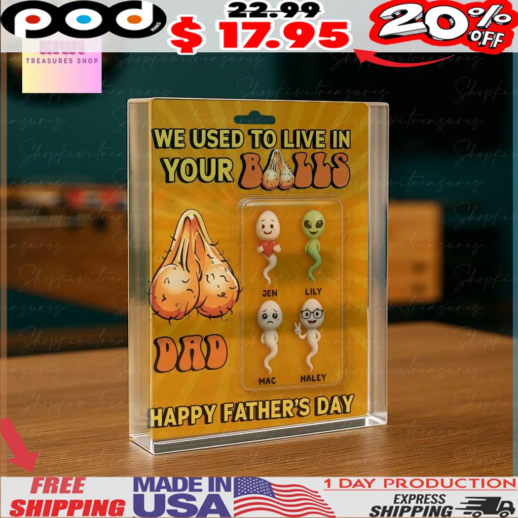 Funny Father's Day I Used to Live in Your Balls Acrylic Block Plaque