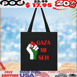 Gaza Mi Seh Palestine t shirt