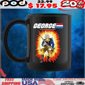 George Washington The Real American Hero G I George t shirt