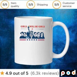 Girls will be girls Patriotic Feminist 4th of July t shirt