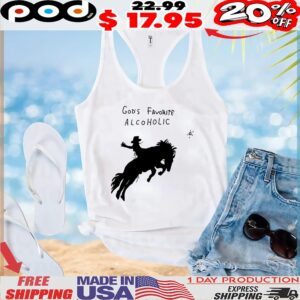 God’s favorite alcoholic t shirt