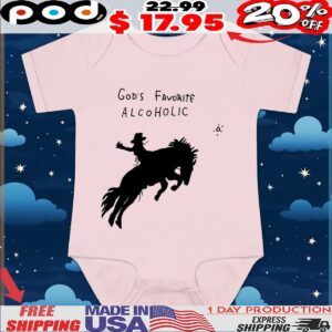 God’s favorite alcoholic t shirt