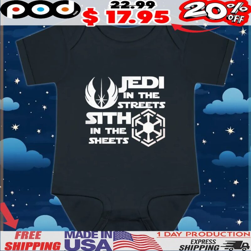 Jedi in the streets sith in the sheets t shirt
