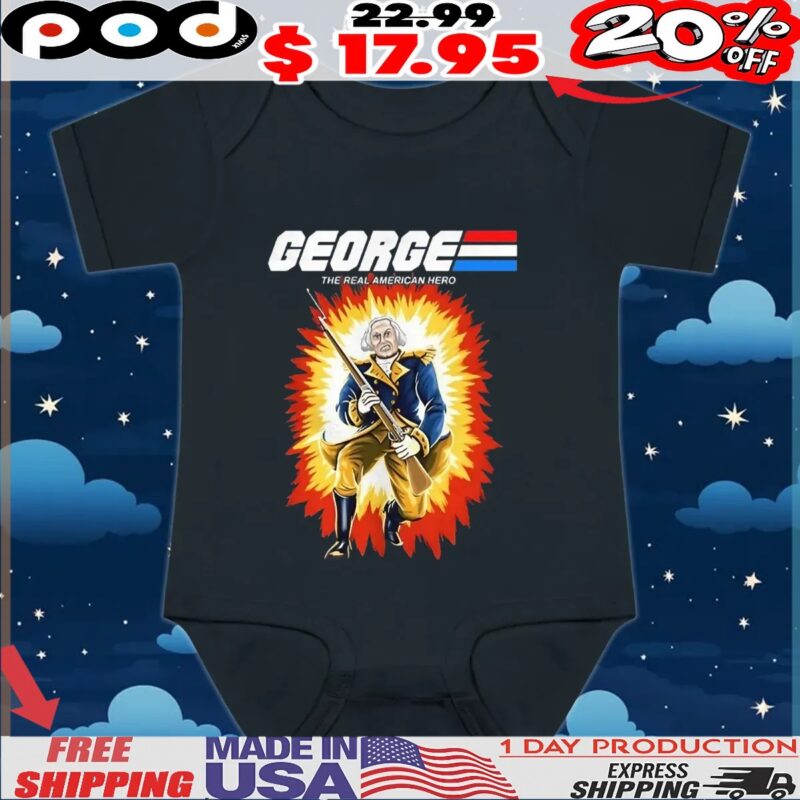 George Washington The Real American Hero G I George t shirt