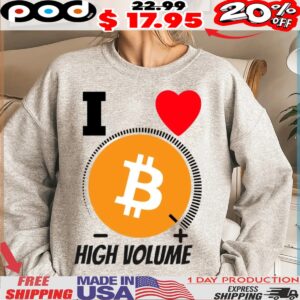 I Love Bitcoin High Volume shirt