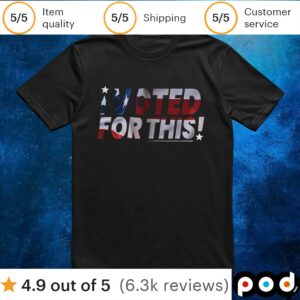 I Voted For This America Flag T Shirt
