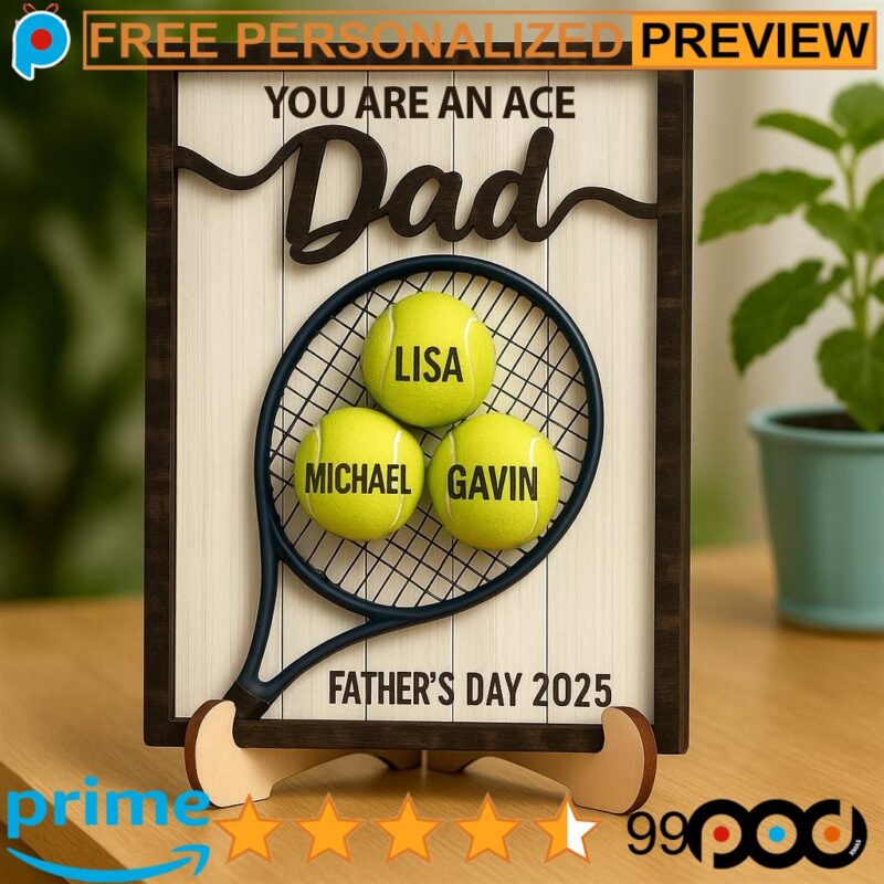 Personalized You Are An Ace Best Dad Tennis Father's Day Gifts 2025 Custom Kid's Name 2-Layered Wooden Plaque With Stand