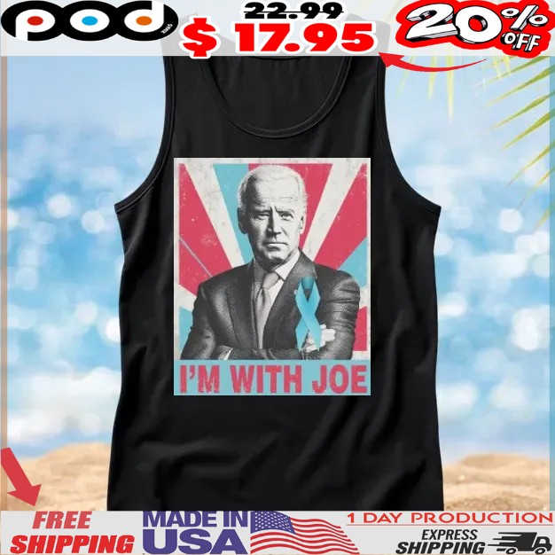 I'm With Joe Support Joe Biden on His Fight Against Prostate Cancer Vintage T Shirt