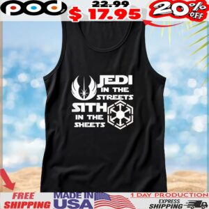 Jedi in the streets sith in the sheets t shirt