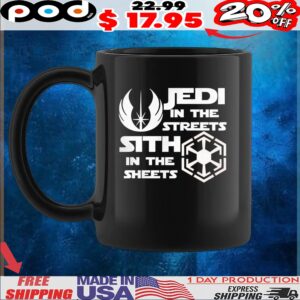 Jedi in the streets sith in the sheets t shirt