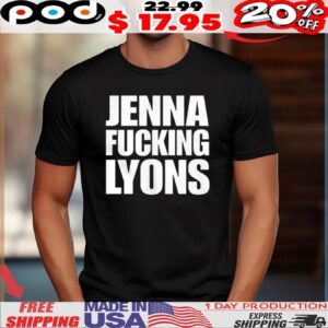 Jenna Fucking Lyons Shirt