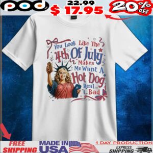 Jennifer Coolidge You Look Like The Makes Me Want A Hot Dog Real Bad Independence Day Legally Blonde Quote T Shirt