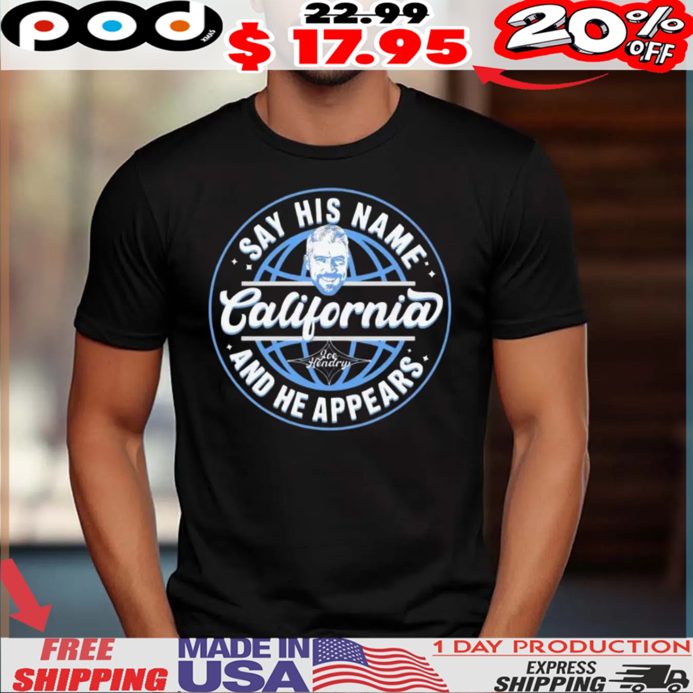 Joe Hendry say his name california and he appears shirt Joe Hendry say his name california and he appears shirt
