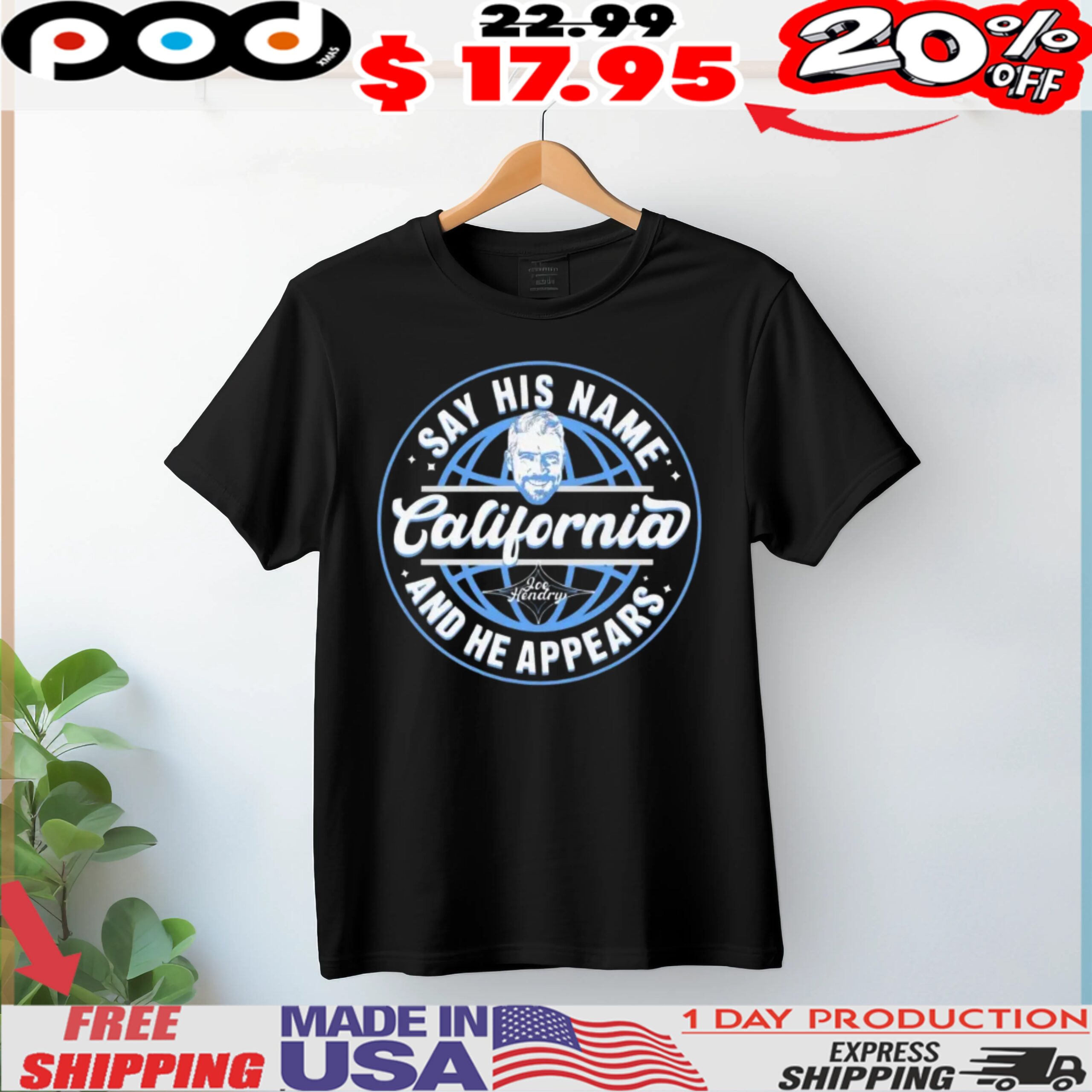 Joe Hendry say his name california and he appears shirt