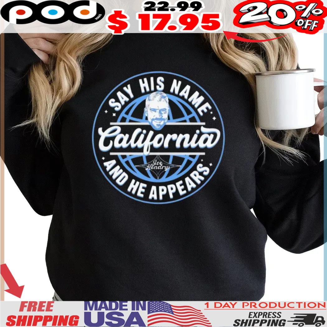 Joe Hendry say his name california and he appears shirt
