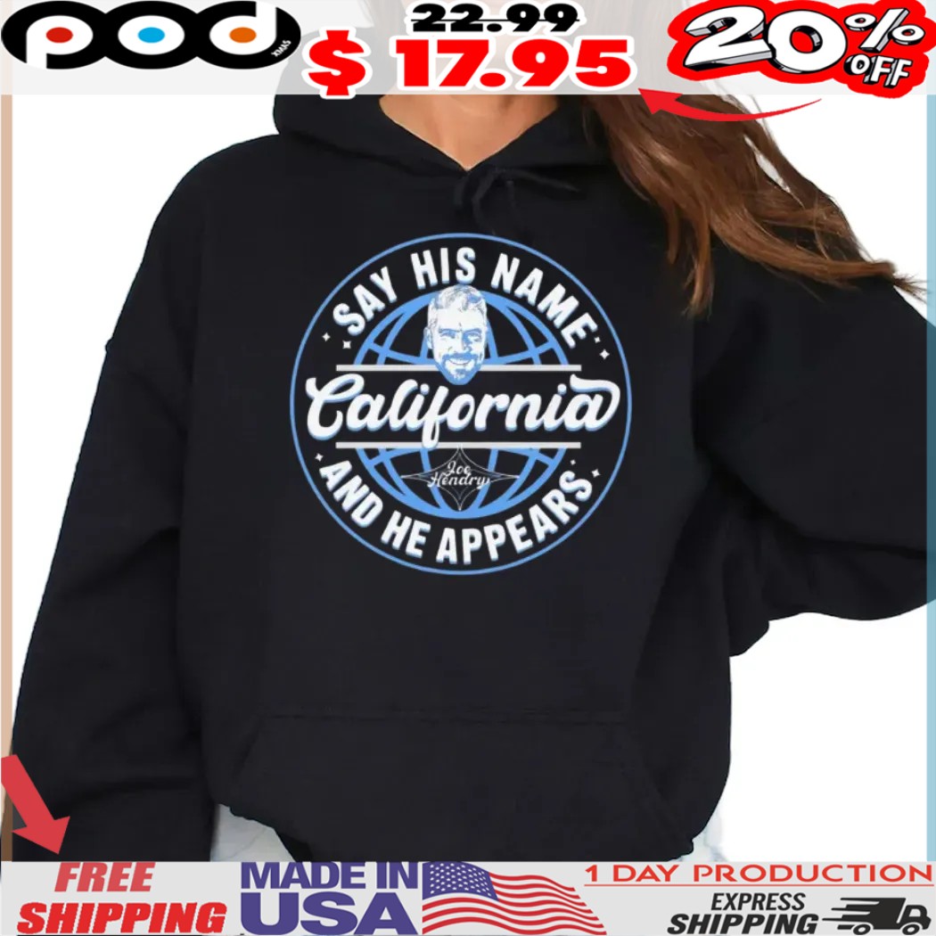 Joe Hendry say his name california and he appears shirt
