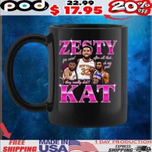Karl Anthony Towns Zesty Kat for sure after all that oh my God they really did t shirt