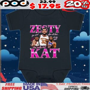 Karl Anthony Towns Zesty Kat for sure after all that oh my God they really did t shirt