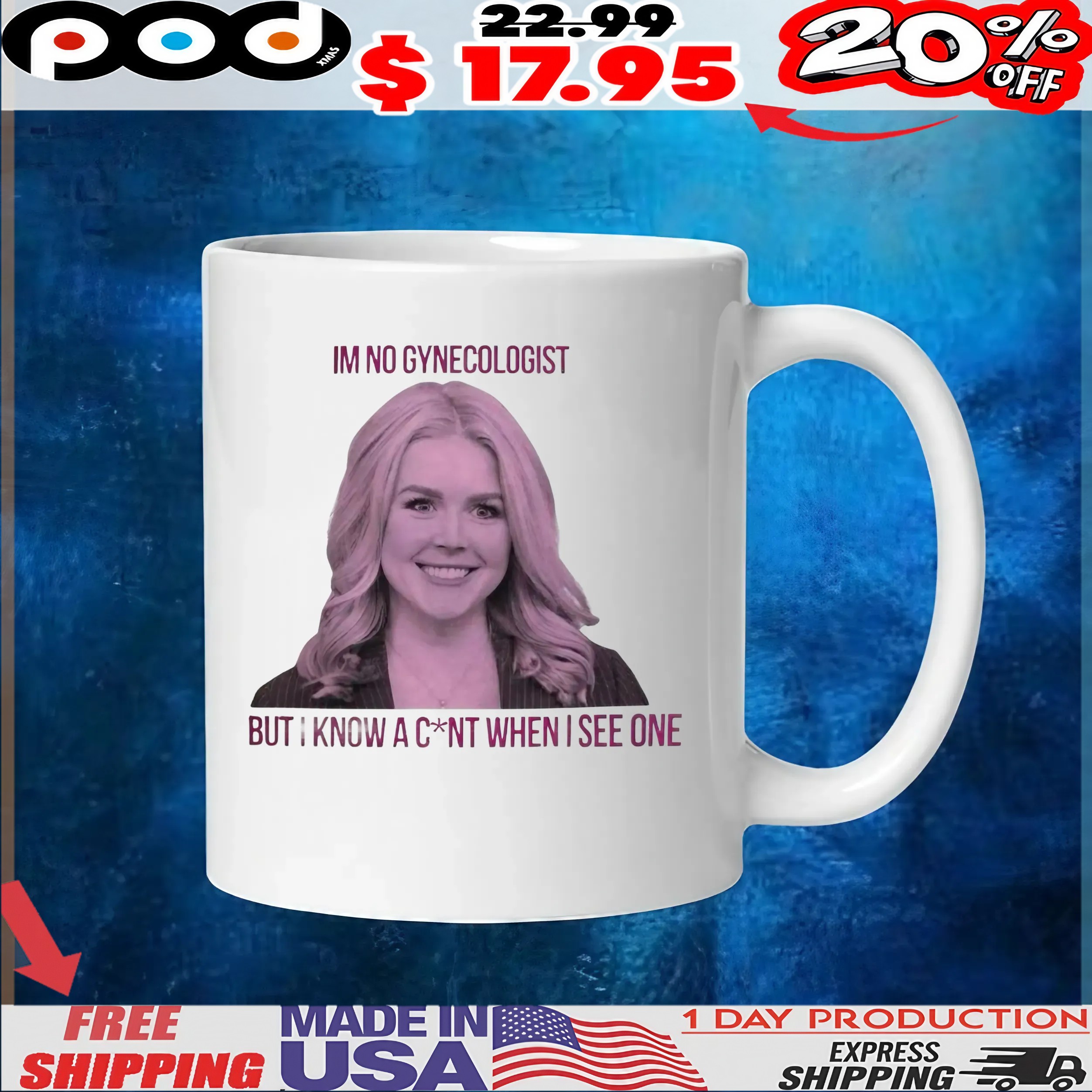 Karoline Leavitt Im No Gynecologist But I Know A C nt When I See One T Shirt