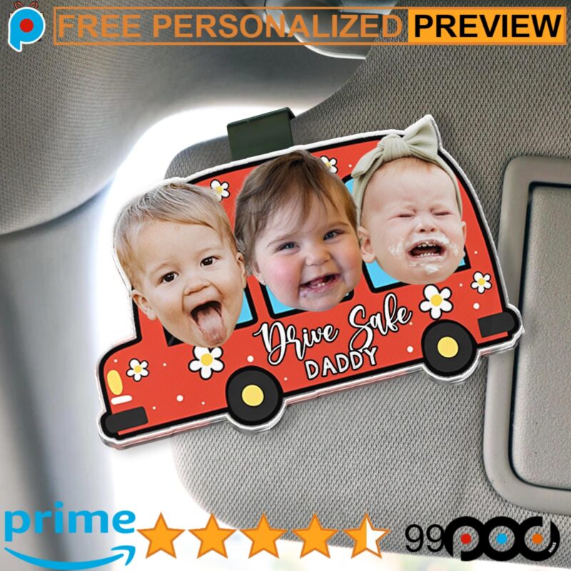 Drive Safe Daddy Personalized Father's Day Baby Face Drive Car Visor Clip