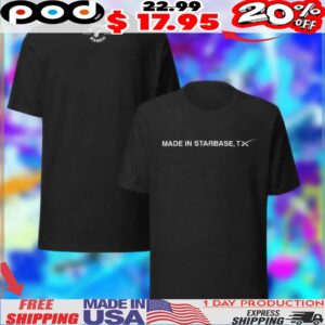 Made In Starbase TX Shirt