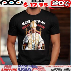 Make Vatican Great Again Pope Trump Shirt