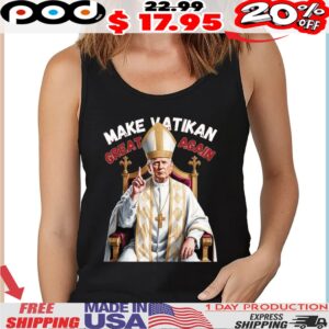 Make Vatican Great Again Pope Trump Shirt