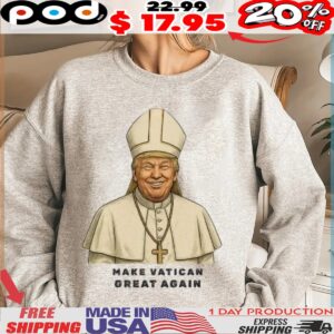 Make Vatican Great Again Trump I would like to be Pope Shirt