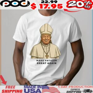 Make Vatican Great Again Trump I would like to be Pope Shirt