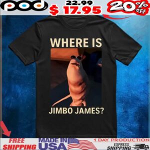 Marcus The Worm Where Is Jimbo James Meme T shirt