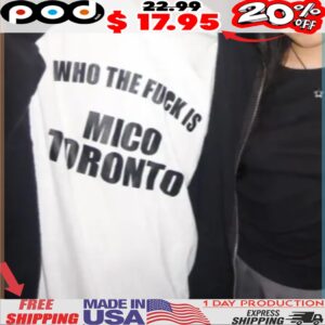 Mico Wearing A Who The Fuck Is Mico Toronto T Shirt