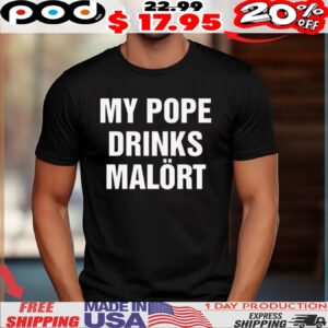 My Pope Drinks Chicago Alcohol Shirt