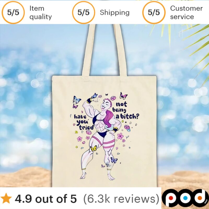 The Warrior have you tried not being a bitch t shirt