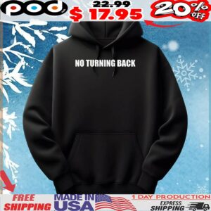 No turning back t shirt