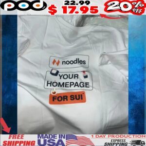Noodles Your Homepage For Sui T Shirt