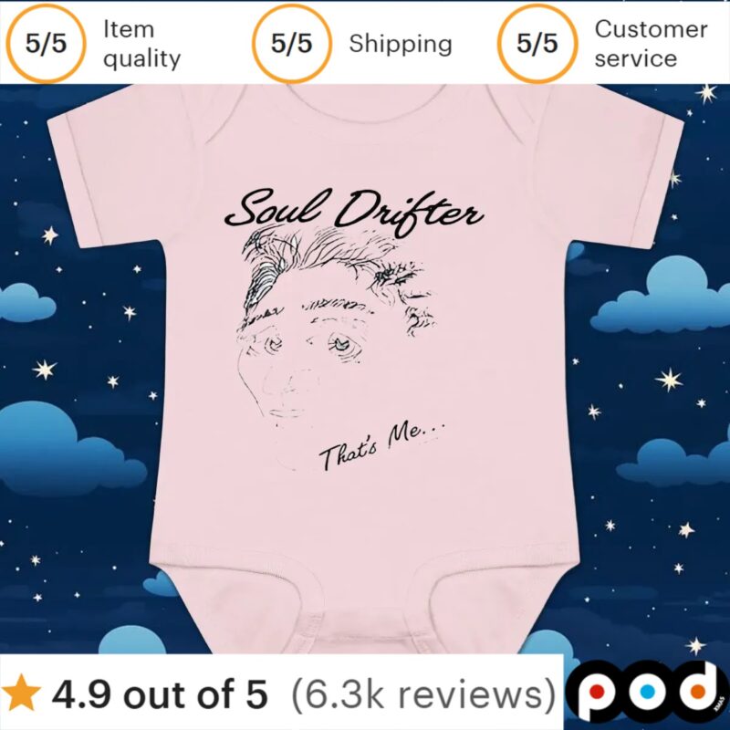Soul drifter that’s me face t shirt