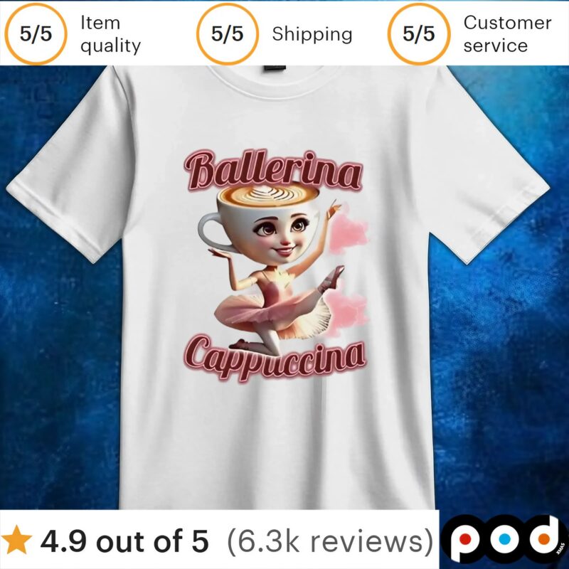 Ballerina Cappuccina t shirt