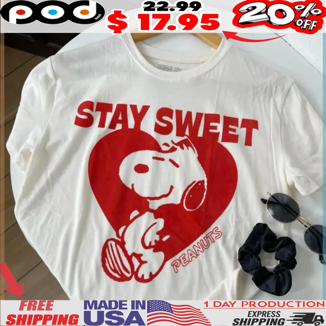 Peanuts Stay Sweet Snoopy Shirt Peanuts Stay Sweet Snoopy Shirt