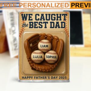 Personalized Father’s Day Gift We Caught The Best Dad Throwing Ball Custom Name Acrylic Block Plaque