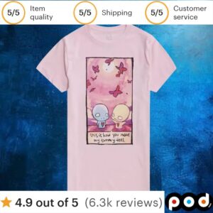 Pon And Zi Butterflies This Is How You Make My Tummy Feel T Shirt