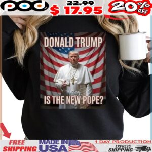 Pope Donald Trump Is The New Pope Usa Flag Shirt