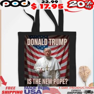 Pope Donald Trump Is The New Pope Usa Flag Shirt