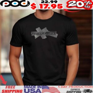 Problem solver by tape shirt